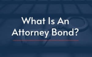 What is an attorney bond in texas