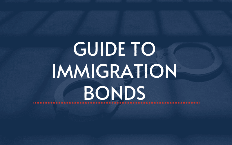 guide to immigration bail bonds