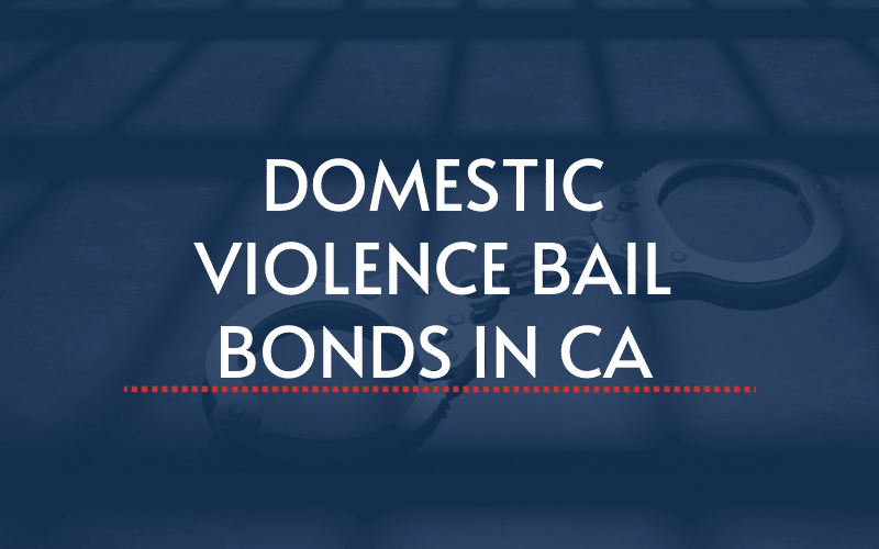 domestic violence bail bonds in california